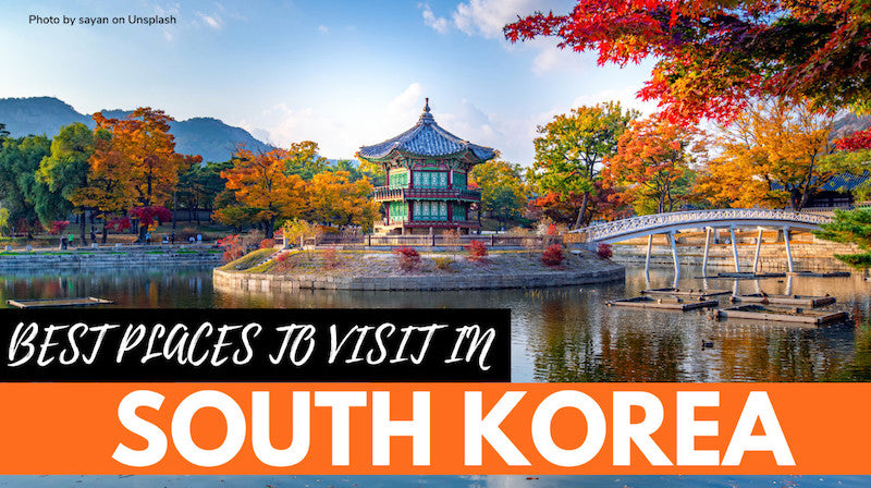 Best Places To Visit In South Korea