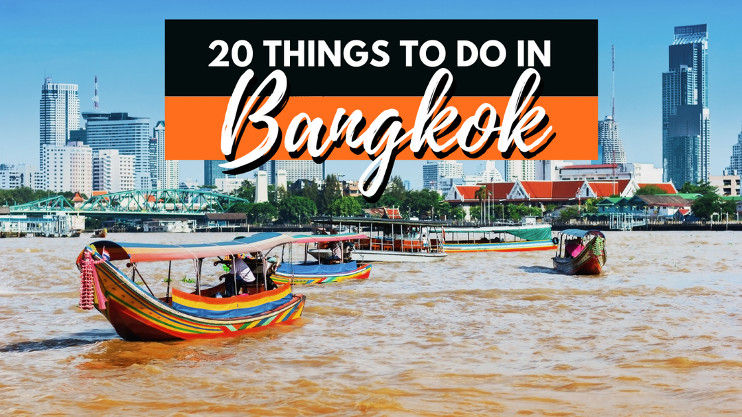 Best Things To Do In Bangkok - What To See In Bangkok For Your First Bangkok Trip