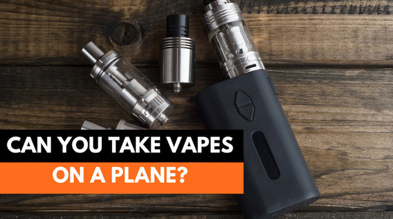 Can You Take Vape on a Plane