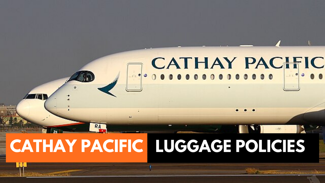 Cathay Pacific Baggage Allowance Policy - Cabin and Checked Luggage