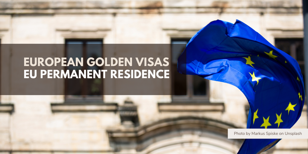 EU Golden Visa - What Is The Purpose Of The European Golden Visa Program?