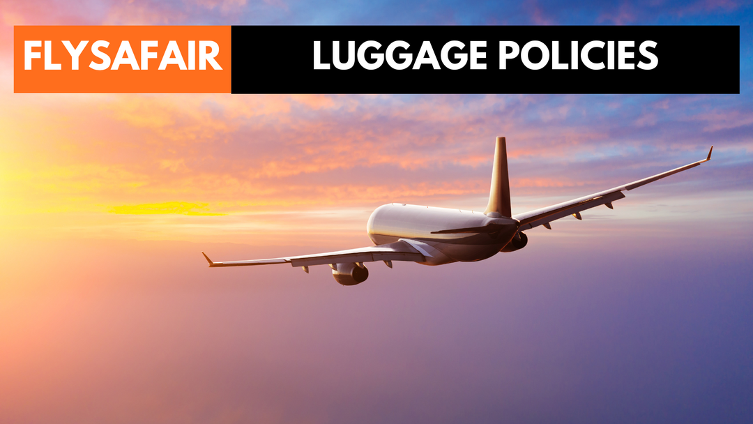 FlySafair Baggage Allowance Policy - The Easy Guideline For A Pleasant Flight