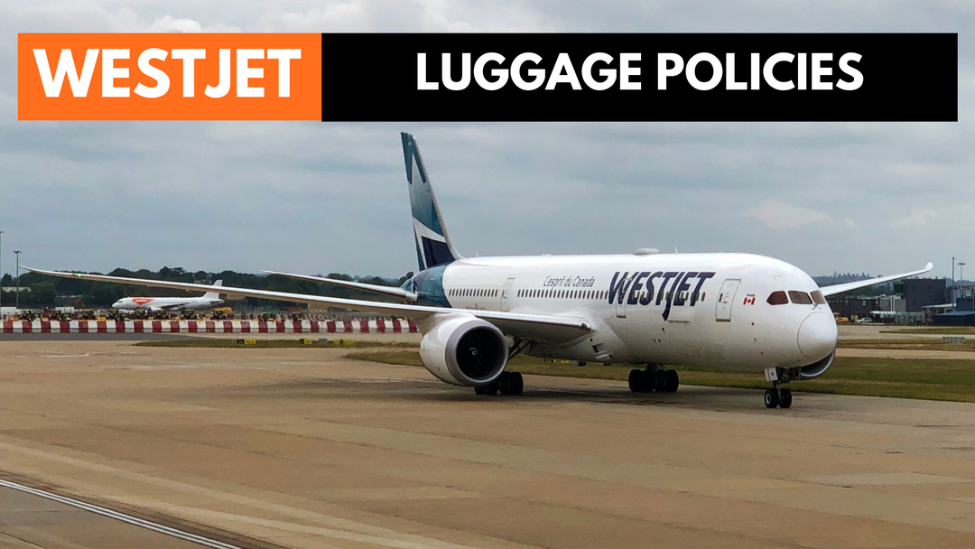 WestJet Baggage Allowance Policy - How To Beat Extra Fees