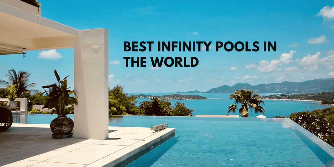 Best Infinity Pools In The World